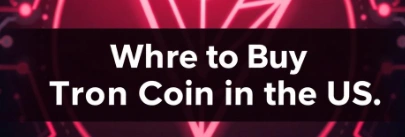 Where to Buy Tron Coin in the US