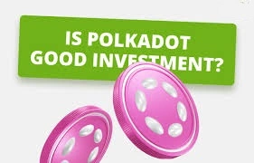 Is Polkadot a Good Investment