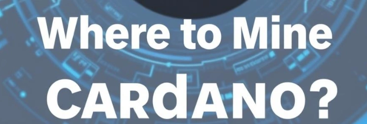 Where to Mine Cardano