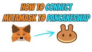 How Do I Connect MetaMask to PancakeSwap