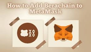How to Add Berachain to MetaMask