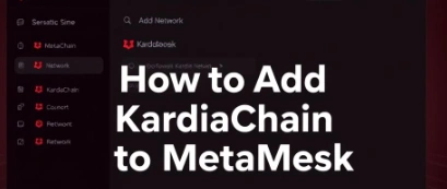 How to Add KardiaChain to MetaMask
