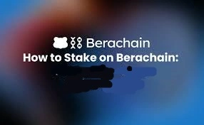 How to Stake Berachain, Berachain