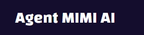 Agent MIMI AI
