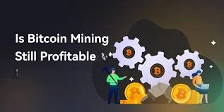 Is Bitcoin Mining Profitable