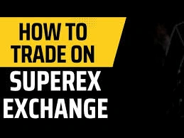 How to Trade in SuperEx