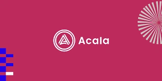 Acala Token, ACA, Polkadot’s DeFi, Liquidity Hub