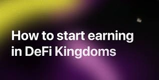 How to Earn in DeFi Kingdoms, DeFi Kingdoms