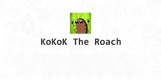 KoKoK The Roach, KOKOK, Meme Coin Built to Survive