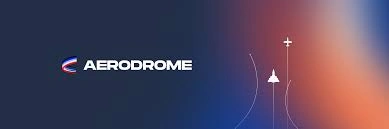 How Does Aerodrome Finance Work, Aerodrome Finance