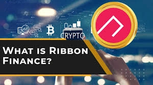 What Is Ribbon Finance, Ribbon Finance